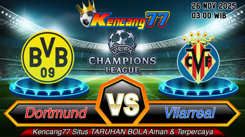 Dortmund vs Villarreal: Misi Wajib Menang di UCL, Siapa Lebih Unggul di Bursa Transfer Musim Dingin?