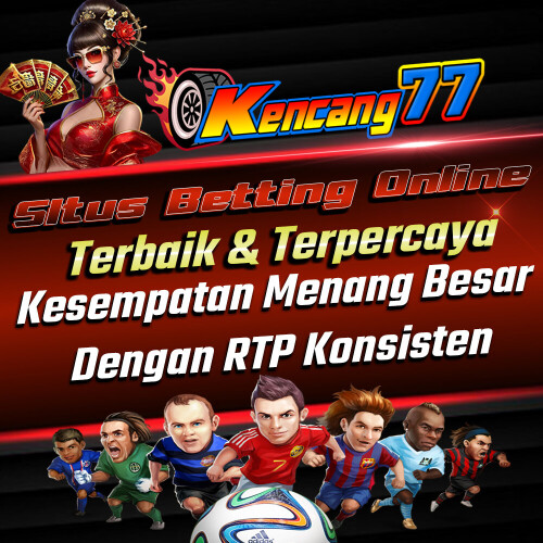 banner-kencang77-promosi2e0d8af875498599065f34a1e4fe2dcac9bbdf38f245a2fb4.jpg